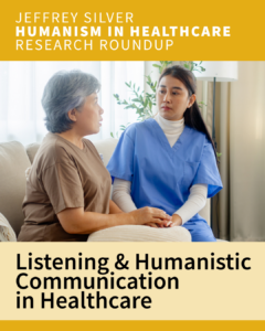 A nurse listening to a patient with the words "Listening & Humanistic Communication in Healthcare"